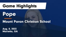 Pope  vs Mount Paran Christian School Game Highlights - Aug. 8, 2023