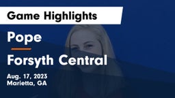 Pope  vs Forsyth Central  Game Highlights - Aug. 17, 2023