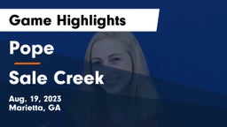Pope  vs Sale Creek  Game Highlights - Aug. 19, 2023