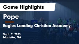 Pope  vs Eagles Landing Christian Academy Game Highlights - Sept. 9, 2023