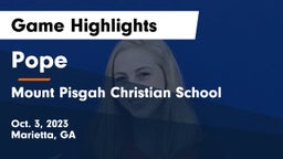 Pope  vs Mount Pisgah Christian School Game Highlights - Oct. 3, 2023