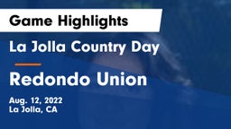 La Jolla Country Day  vs Redondo Union Game Highlights - Aug. 12, 2022