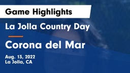 La Jolla Country Day  vs Corona del Mar  Game Highlights - Aug. 13, 2022