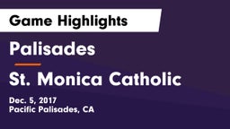 Palisades  vs St. Monica Catholic  Game Highlights - Dec. 5, 2017