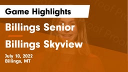 Billings Senior  vs Billings Skyview  Game Highlights - July 10, 2022