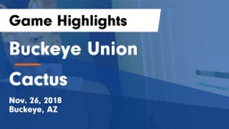 Buckeye Union  vs Cactus  Game Highlights - Nov. 26, 2018