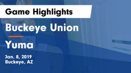 Buckeye Union  vs Yuma  Game Highlights - Jan. 8, 2019