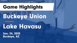 Buckeye Union  vs Lake Havasu  Game Highlights - Jan. 24, 2020