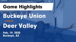 Buckeye Union  vs Deer Valley  Game Highlights - Feb. 19, 2020