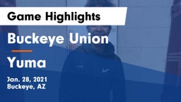 Buckeye Union  vs Yuma  Game Highlights - Jan. 28, 2021