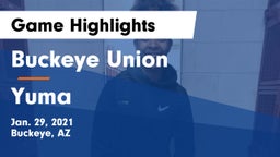 Buckeye Union  vs Yuma  Game Highlights - Jan. 29, 2021