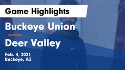 Buckeye Union  vs Deer Valley  Game Highlights - Feb. 4, 2021