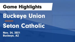 Buckeye Union  vs Seton Catholic  Game Highlights - Nov. 24, 2021