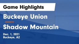 Buckeye Union  vs Shadow Mountain Game Highlights - Dec. 1, 2021