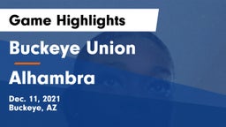 Buckeye Union  vs Alhambra Game Highlights - Dec. 11, 2021