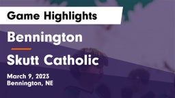 Bennington  vs Skutt Catholic  Game Highlights - March 9, 2023