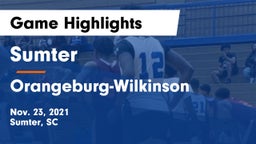 Sumter  vs Orangeburg-Wilkinson  Game Highlights - Nov. 23, 2021