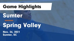 Sumter  vs Spring Valley  Game Highlights - Nov. 26, 2021