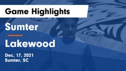 Sumter  vs Lakewood  Game Highlights - Dec. 17, 2021