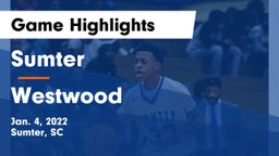 Sumter  vs Westwood  Game Highlights - Jan. 4, 2022