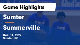 Sumter  vs Summerville Game Highlights - Dec. 14, 2022
