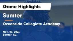 Sumter  vs Oceanside Collegiate Academy Game Highlights - Nov. 28, 2023