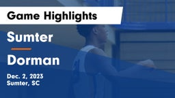 Sumter  vs Dorman  Game Highlights - Dec. 2, 2023