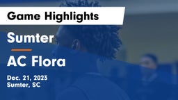 Sumter  vs AC Flora  Game Highlights - Dec. 21, 2023