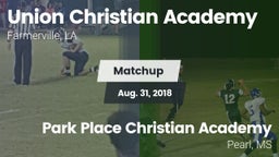 Matchup: Union Christian Acad vs. Park Place Christian Academy  2018
