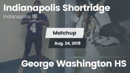 Matchup: Indianapolis Shortri vs. George Washington HS 2018