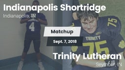 Matchup: Indianapolis Shortri vs. Trinity Lutheran  2018