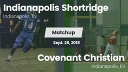 Matchup: Indianapolis Shortri vs. Covenant Christian  2018