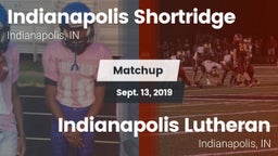 Matchup: Indianapolis Shortri vs. Indianapolis Lutheran  2019