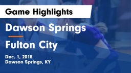 Dawson Springs  vs Fulton City  Game Highlights - Dec. 1, 2018
