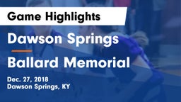 Dawson Springs  vs Ballard Memorial  Game Highlights - Dec. 27, 2018