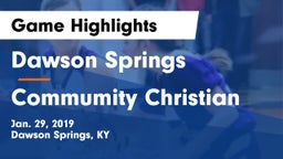 Dawson Springs  vs Commumity Christian  Game Highlights - Jan. 29, 2019