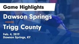 Dawson Springs  vs Trigg County Game Highlights - Feb. 4, 2019