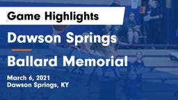 Dawson Springs  vs Ballard Memorial  Game Highlights - March 6, 2021