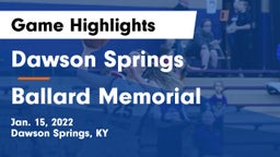 Dawson Springs  vs Ballard Memorial  Game Highlights - Jan. 15, 2022