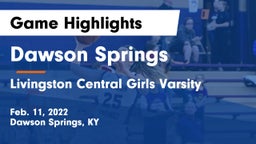 Dawson Springs  vs Livingston Central Girls Varsity Game Highlights - Feb. 11, 2022