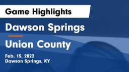 Dawson Springs  vs Union County  Game Highlights - Feb. 15, 2022