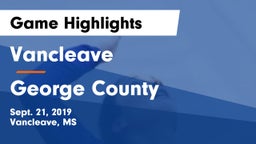 Vancleave  vs George County  Game Highlights - Sept. 21, 2019