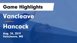 Vancleave  vs Hancock Game Highlights - Aug. 24, 2019