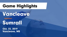 Vancleave  vs Sumrall Game Highlights - Oct. 22, 2019