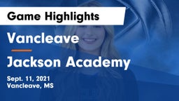 Vancleave  vs Jackson Academy  Game Highlights - Sept. 11, 2021