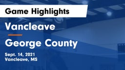 Vancleave  vs George County  Game Highlights - Sept. 14, 2021