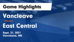 Vancleave  vs East Central  Game Highlights - Sept. 21, 2021