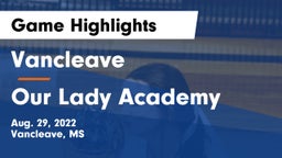 Vancleave  vs Our Lady Academy Game Highlights - Aug. 29, 2022