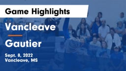 Vancleave  vs Gautier  Game Highlights - Sept. 8, 2022