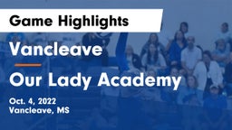 Vancleave  vs Our Lady Academy Game Highlights - Oct. 4, 2022
